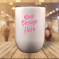 Design Your Own Wine Tumbler